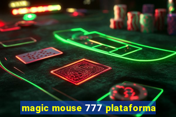 magic mouse 777 plataforma